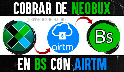 Como cobrar en NeoBux con airtm Jobs Venezuela
