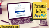 ¿Cómo hacer y enviar formatos de pago PayPal?