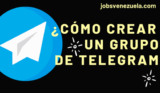 ¿Cómo hacer un Grupo de Telegram?