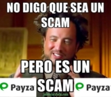 Payza se volvió Scam y Mentiroso