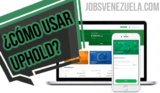 ¿Cómo funciona Uphold en Venezuela?